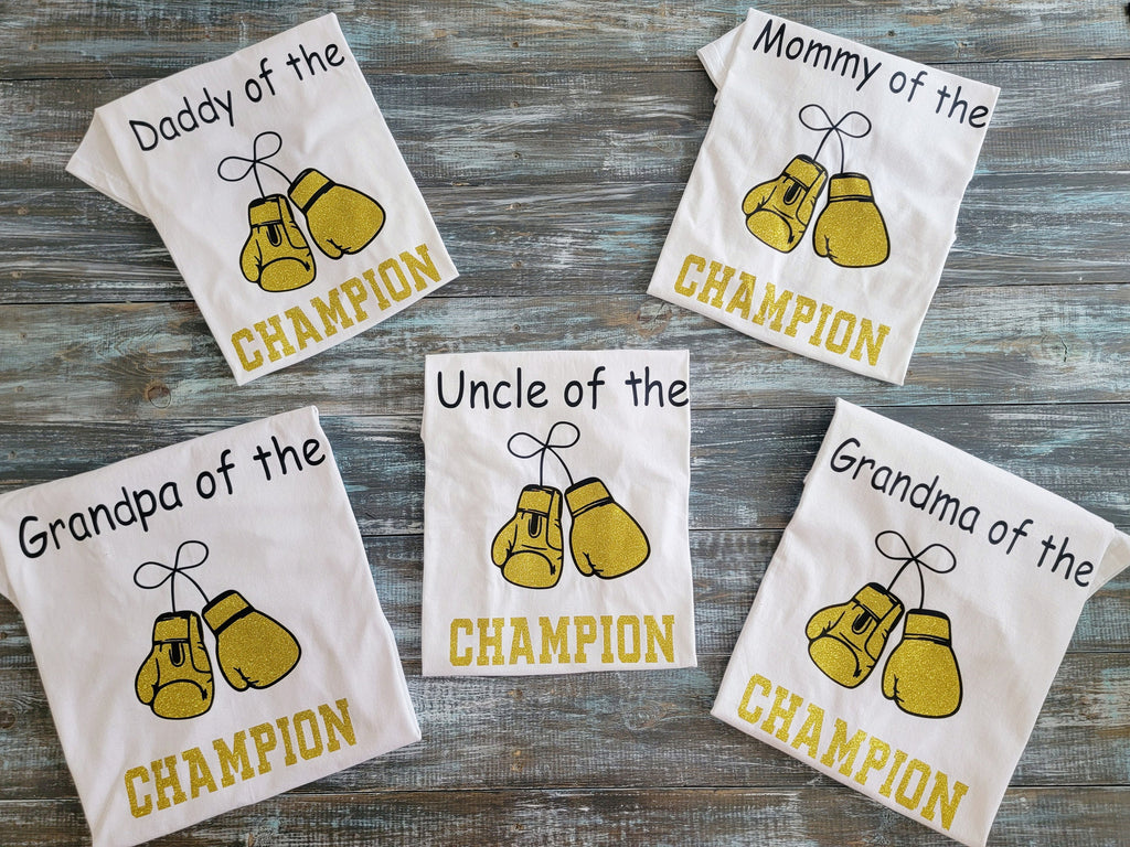 Birthday Champion/Dad of the Champion Tshirt/Mom Boxing Tee/ Mom of the Champion Boxing Tee/ Family Tee ONLY